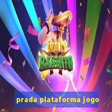 prada plataforma jogo